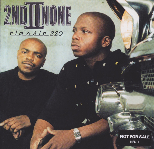 2nd II None – Classic 220 (1999, CD) - Discogs