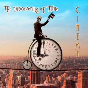 Cinema (6) - The Discovering Of Time album cover