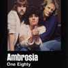 Ambrosia (2) - One Eighty
