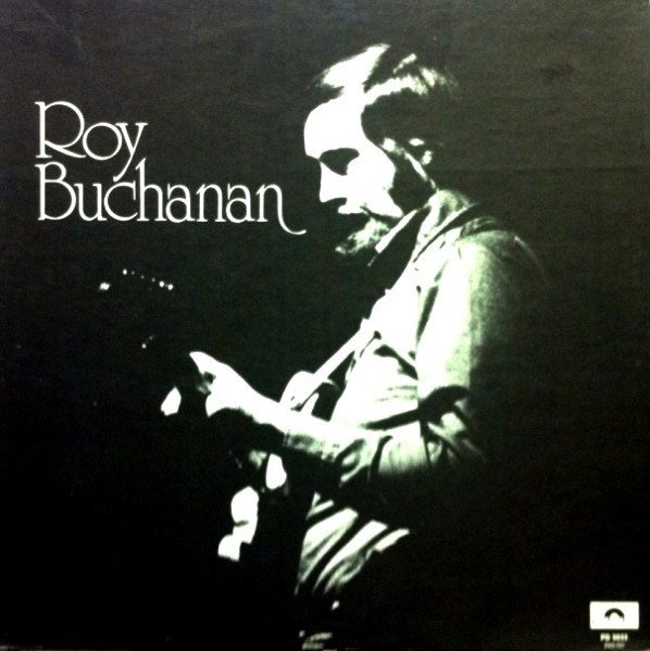 Roy Buchanan – Roy Buchanan (1972, Vinyl) - Discogs