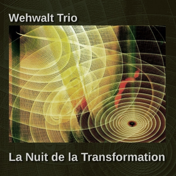 ladda ner album Wehwalt Trio - La Nuit De La Transformation