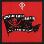 Emerson Lake & Palmer – Live In Montreal 1977 (2013, CD) - Discogs