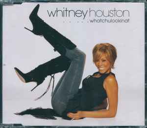 Whitney Houston – Whatchulookinat (2002, CD) - Discogs