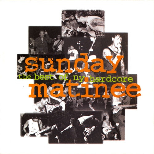 Various - Sunday Matinee (The Best Of NY Hardcore) | Releases 