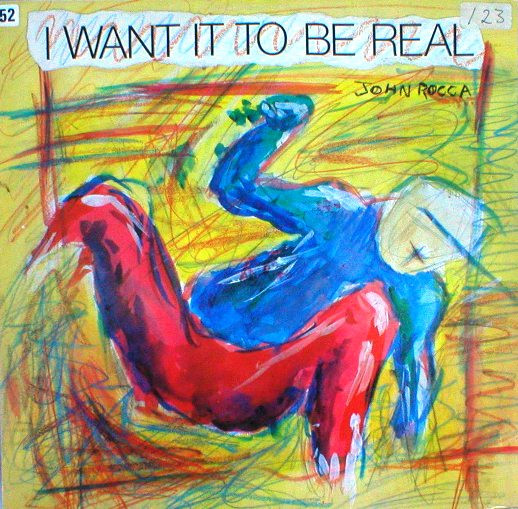 John Rocca – I Want It To Be Real