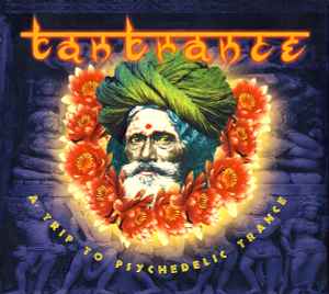 Tantrance - A Trip To Psychedelic Trance - Various