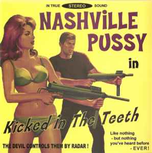 Nashville Pussy - Kicked In The Teeth album cover