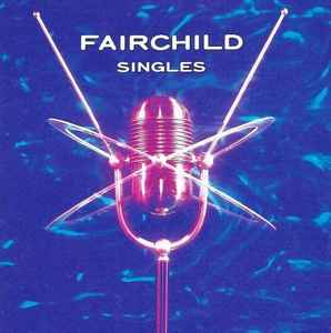 Fairchild – Singles (1993, CD) - Discogs