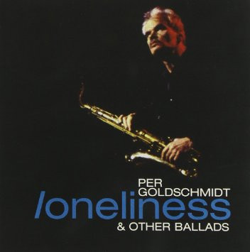 télécharger l'album Per Goldschmidt - Loneliness Other Ballads
