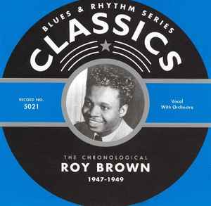 Roy Brown - The Chronological Roy Brown 1947-1949