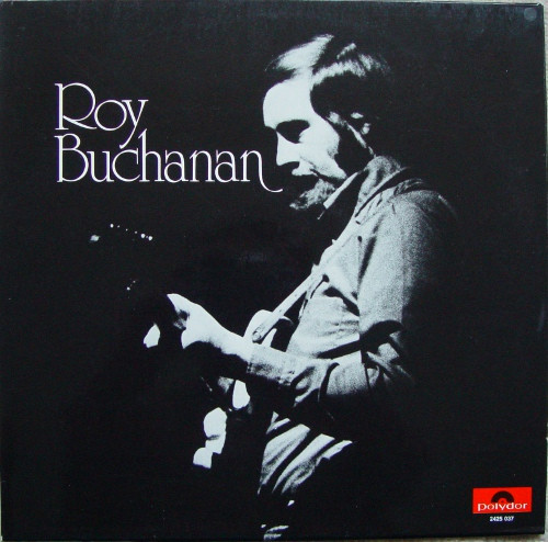 Roy Buchanan - Roy Buchanan | Releases | Discogs