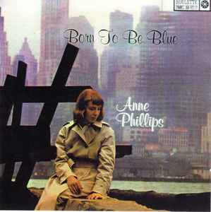 Anne Phillips - Born To Be Blue album cover