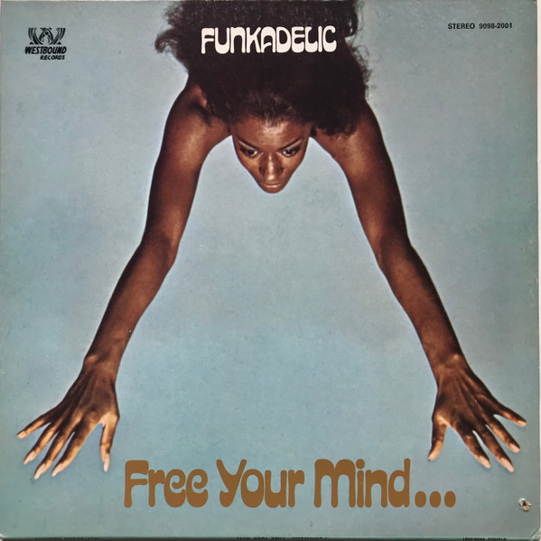 Funkadelic - Free Your Mind And Your Ass Will Follow | Releases