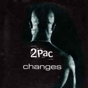 2Pac – Changes (1999, Vinyl) - Discogs