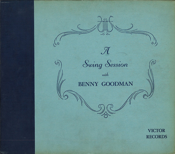 Benny Goodman - A Swing Session With Benny Goodman | Releases | Discogs