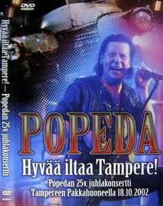 Popeda - Hyvää Iltaa Tampere! - Popedan 25v. Juhlakonsertti album cover