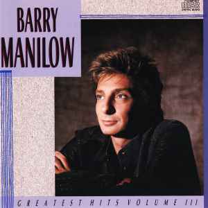 Barry Manilow - Greatest Hits Volume III album cover
