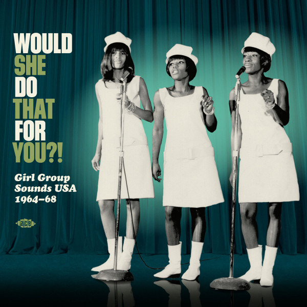 Album herunterladen Various - Would She Do That For You Girl Group Sounds USA 1964 68
