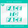 Mike Versuz & Daniel Larsson (5) - Face To Face