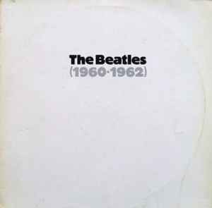 The Beatles – (1960-1962) (1985, Vinyl) - Discogs