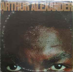 Arthur Alexander – Arthur Alexander (1972, Vinyl) - Discogs