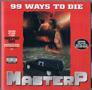 Master P – 99 Ways To Die (1995, CD) - Discogs