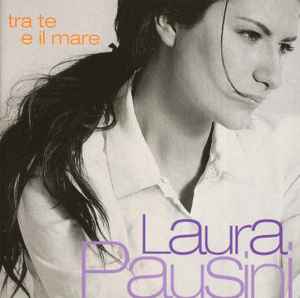 Tra Te E Il Mare - Laura Pausini