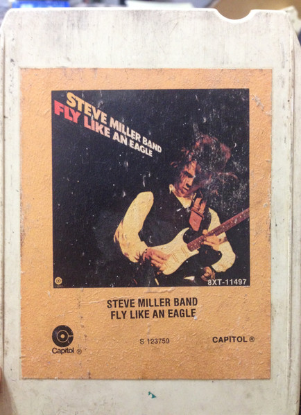Steve Miller Band – Fly Like An Eagle (1976, RCA, 8-Track