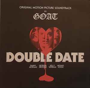 Goat (22) - Double Date (Original Motion Picture Soundtrack)