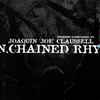 Joaquin 'Joe' Claussell* - Un.Chained Rhythums