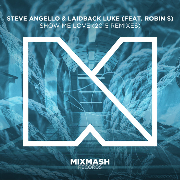 Show Me Love (The Remixes 2021) - EP - Album by Laidback Luke, Steve  Angello & Robin S. - Apple Music