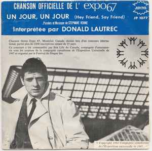 Un Jour, Un Jour (Hey Friend, Say Friend) - Donald Lautrec