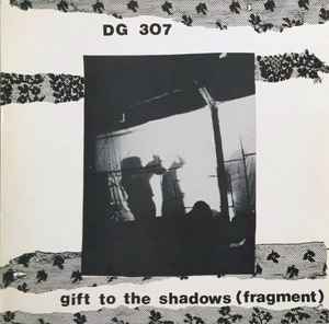 DG 307 - Gift To The Shadows (Fragment) album cover