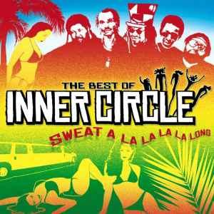 Inner Circle - The Best Of Inner Circle - Sweat A La La La La Long album cover