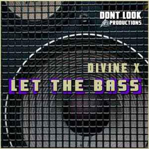 Divine X - Let The Bass album cover