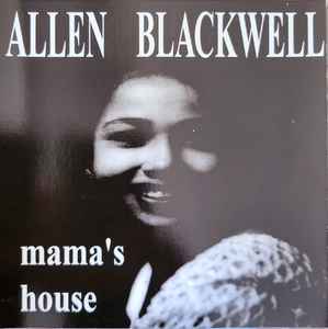 Allen Blackwell - Mama's House album cover
