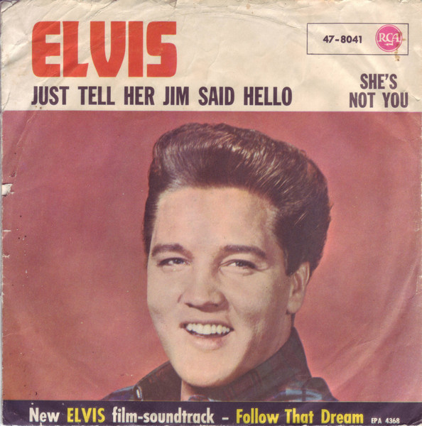 Elvis Presley – She's Not You / Just Tell Her Jim Said Hello (1962, Vinyl) - Discogs