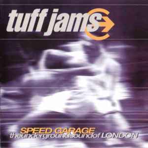 Tuff Jam - Speed Garage (The Underground Sound Of London) album cover