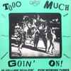 Various - Too Much Goin' On - 16 Yellpin' Scalpin' Pow-Wowing Tunes