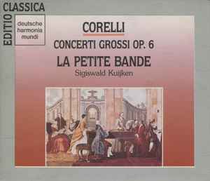 Corelli, La Petite Bande, Sigiswald Kuijken – Concerti Grossi Op 