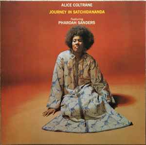 Alice Coltrane Featuring Pharoah Sanders – Journey In