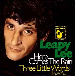 Leapy Lee - Here Comes The Rain / Three Little Words (I Love You) album cover