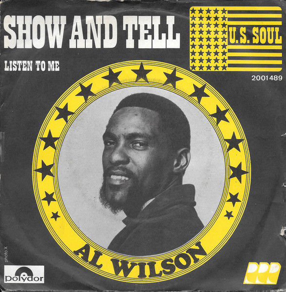Al Wilson – Show And Tell / Listen To Me (1974, Vinyl) - Discogs