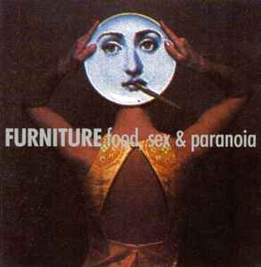 Food, Sex & Paranoia - Furniture
