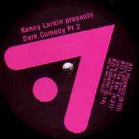 Kenny Larkin - Dark Comedy Pt 2