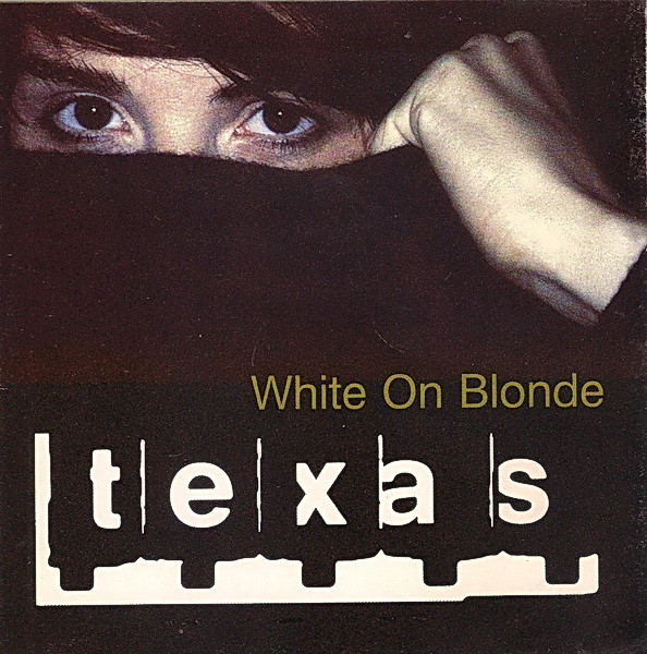 Texas - White On Blonde | Releases | Discogs