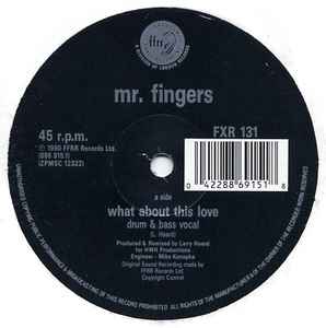 Mr. Fingers - What About This Love (Remix) album cover