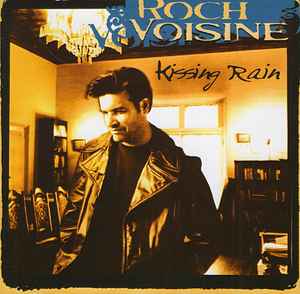 Roch Voisine - Kissing Rain album cover