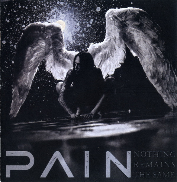 Pain - Nothing Remains the Same (2002) (Lossless + MP3)