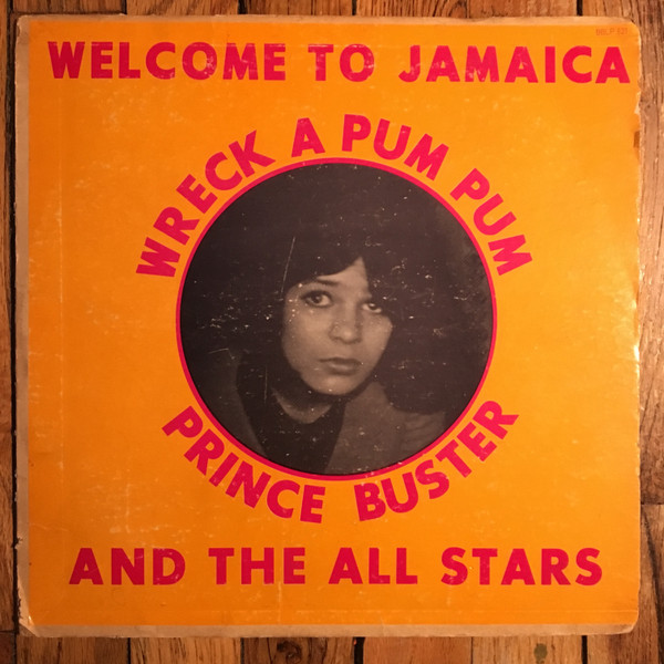Prince Buster And The All Stars - Wreck A Pum Pum | Releases | Discogs